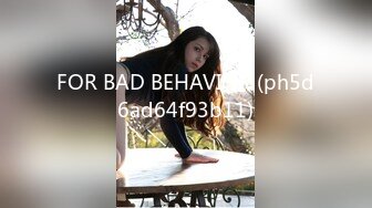 FOR BAD BEHAVIOR (ph5d6ad64f93b11)