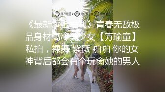 ♈♈♈【新片速遞】【精选极品良家】，按摩店达人，连续搞清秀嫩妹，风骚少妇，口交玩奶不亦乐乎 (2)