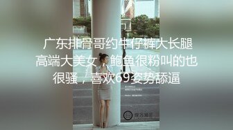 【新片速遞】2022.3.18，【撸点极高】顶级女神来袭，九分超高颜值19岁，明星级别颜值，道具插逼淫水横流美极了