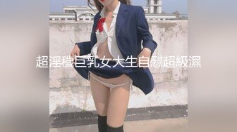 突袭AV女优舔到女优爽出水