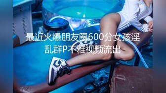 STP18192 骚气黑裙少妇啪啪，近距离特写口交摸逼后入大力猛操