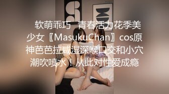   微胖丰满韵味少妇啪啪女上位无套操穴，半老徐娘很有味道，最后边打飞机一边深喉爆一嘴