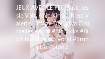 JEUX AVEC LE FEU Cast: Jessie Volt, Ania Kinski, Rose Valerie, Tiffany Doll, Ava Courcelles #Anal #BigDicks #BigTits #Blowjob #oral #Brunette #blond